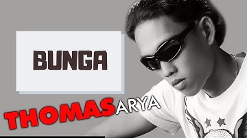 Thomas Arya - Bunga [OFFICIAL]