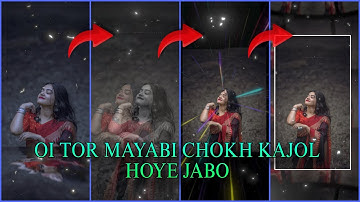 OI TOR MAYABI CHOKH KAJOL HOYE JABO NEW XML || NEW TRENDING LOVE XML VIDEO BY SURESH EDITING 🗃️