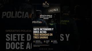 Redadas en tres saunas de Barcelona: siete detenidos