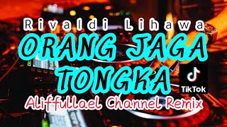 DJ SINDIRAN TUSUK HATI🔥💔Orang Jaga Tongka [Voc. Rivaldi Lihawa] ( Aliffullael Channel Remix )