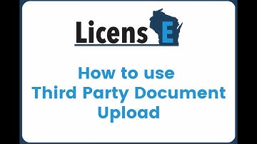 LicensE - How to use Third Party Document Upload (Video has no sound)
