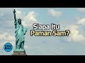 KENAPA AMERIKA SERIKAT DISEBUT NEGERI PAMAN SAM? SIAPA ITU PAMAN SAM?