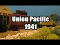 The Rails of the West: Union Pacific 1941