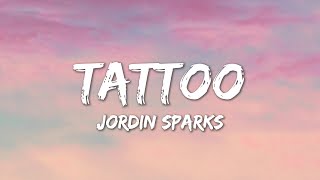 Tattoo - Jordin Sparks (Lyrics)