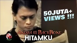 Andra And The Backbone - Hitamku [Official Music Video]  - Durasi: 4:21. 