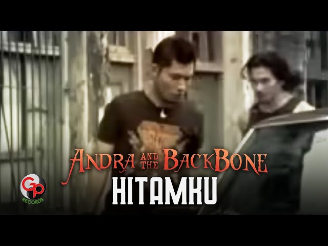 Andra And The Backbone - Hitamku (Official Music Video) class=