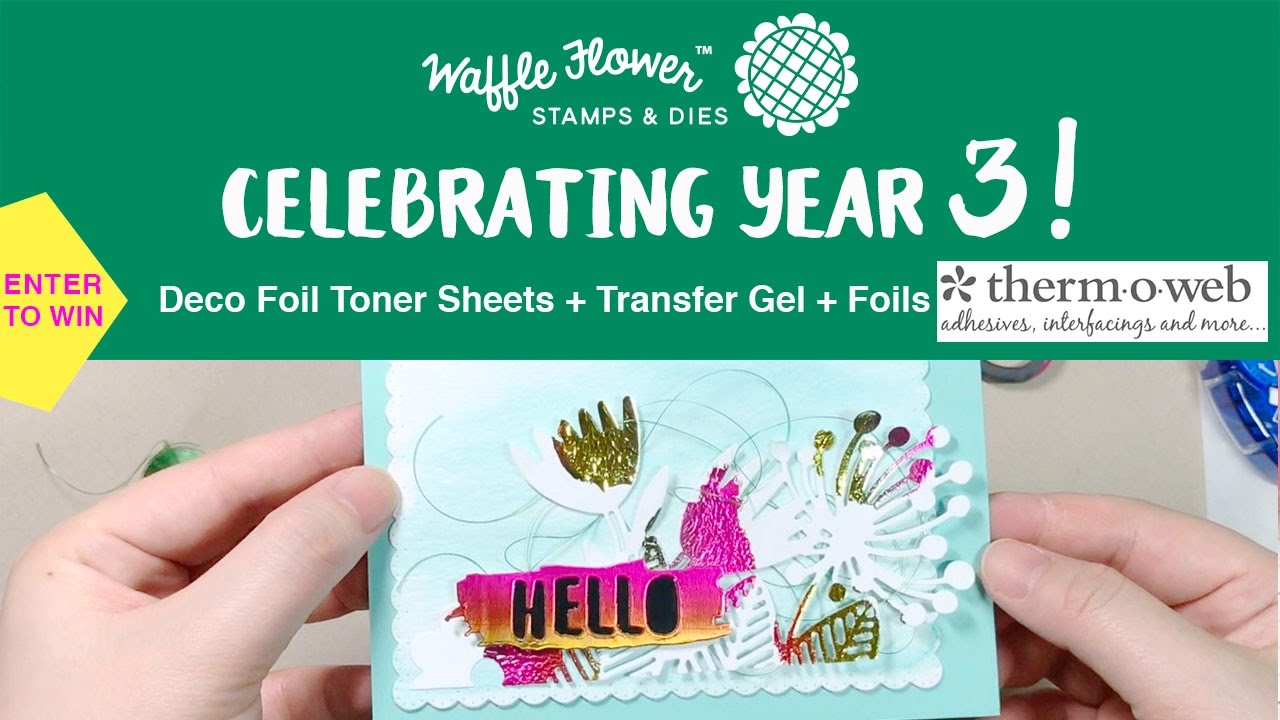 Celebrating Year 3 Deco Foil Transfer Sheets + Transfer Gel + Toner