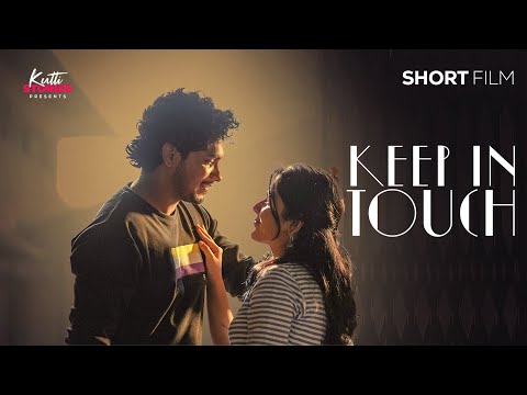 Keep In Touch | Malayalam Short Film | Kutti Stories
