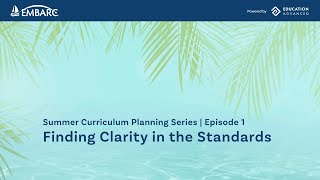 Finding Clarity in the Standards | Curriculum Webinar Series | Episode 1