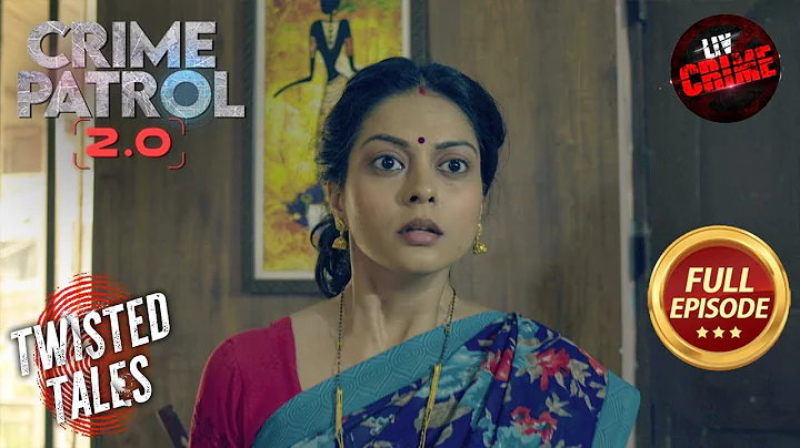 Doctor ने Patient की कमजोरी का उठाया फायदा | Crime Patrol 2.0 | Twisted Tales thumbnail