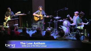 The Low Anthem - Apothecary Love (Bing Lounge)