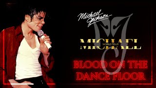 BLOOD ON THE DANCE FLOOR | Michael World Tour (Fanmade) | The Studio Versions