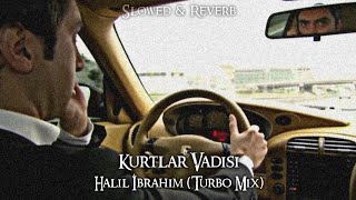 Kurtlar Vadisi - Halil İbrahim Turbo Mix (Slowed-Reverb) Resimi