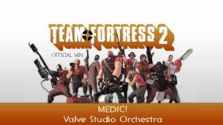 Video voorbeeld van "Team Fortress 2 Soundtrack | MEDIC!"