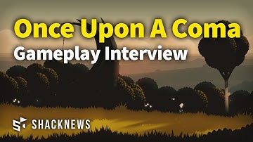 Exclusive Once Upon A Coma GDC 2018 Interview
