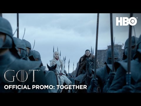 Game of Thrones | Season 8 | Official Promo: Together (HBO) - Game of Thrones | Season 8 | Official Promo: Together (HBO)