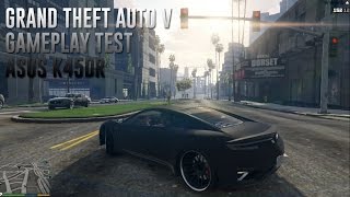 Grand Theft Auto V Gameplay Test on Asus K45DR