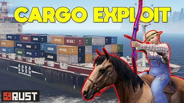 RUST - Cargo ship exploit with a horse