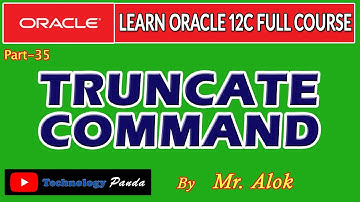 Oracle Tutorials || TRUNCATE COMMAND in SQL by Mr. Alok
