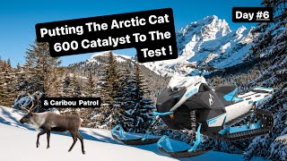 Putting The Arctic Cat 600 Catalyst To The Test !
