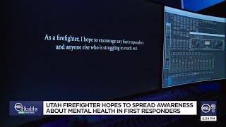 Utah Firefighter Hopes To Spread Awareness About Mental Health In First Responders
