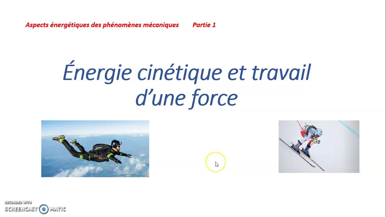 Aspects énergétiques des phénomènes mécaniques: Energie cinétique et