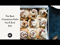 The Best Cinnamon Rolls You'll Ever Eat