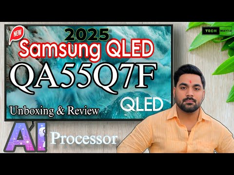 Samsung QA55Q7F QLED 2025 Launched Full Unboxing Review #55q7f @TechWay7.0
