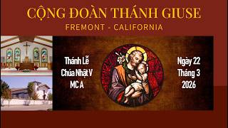 Thánh Lễ Chúa Nhật V Mùa Chay năm A - 3:00pm March 22, 2026