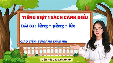 Tiếng Việt 1 cánh diều - Bài 83: iêng - yêng - iêc - Vinastudy