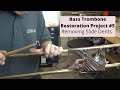 Removing Trombone Handslide Dents: Bass Trombone Restoration Project #5