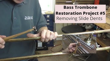 Removing Trombone Handslide Dents: Bass Trombone Restoration Project #5