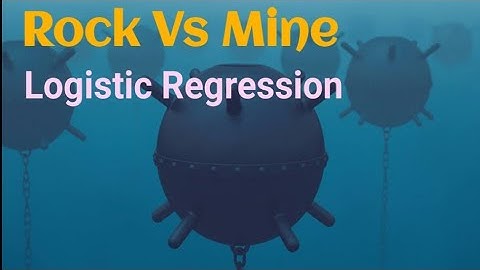 Rock Vs Mine | Sonar Data | Logistic Regression | Python