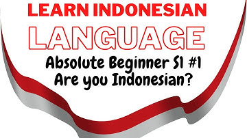 Learn Indonesian Absolute Beginner  Are you Indonesian?