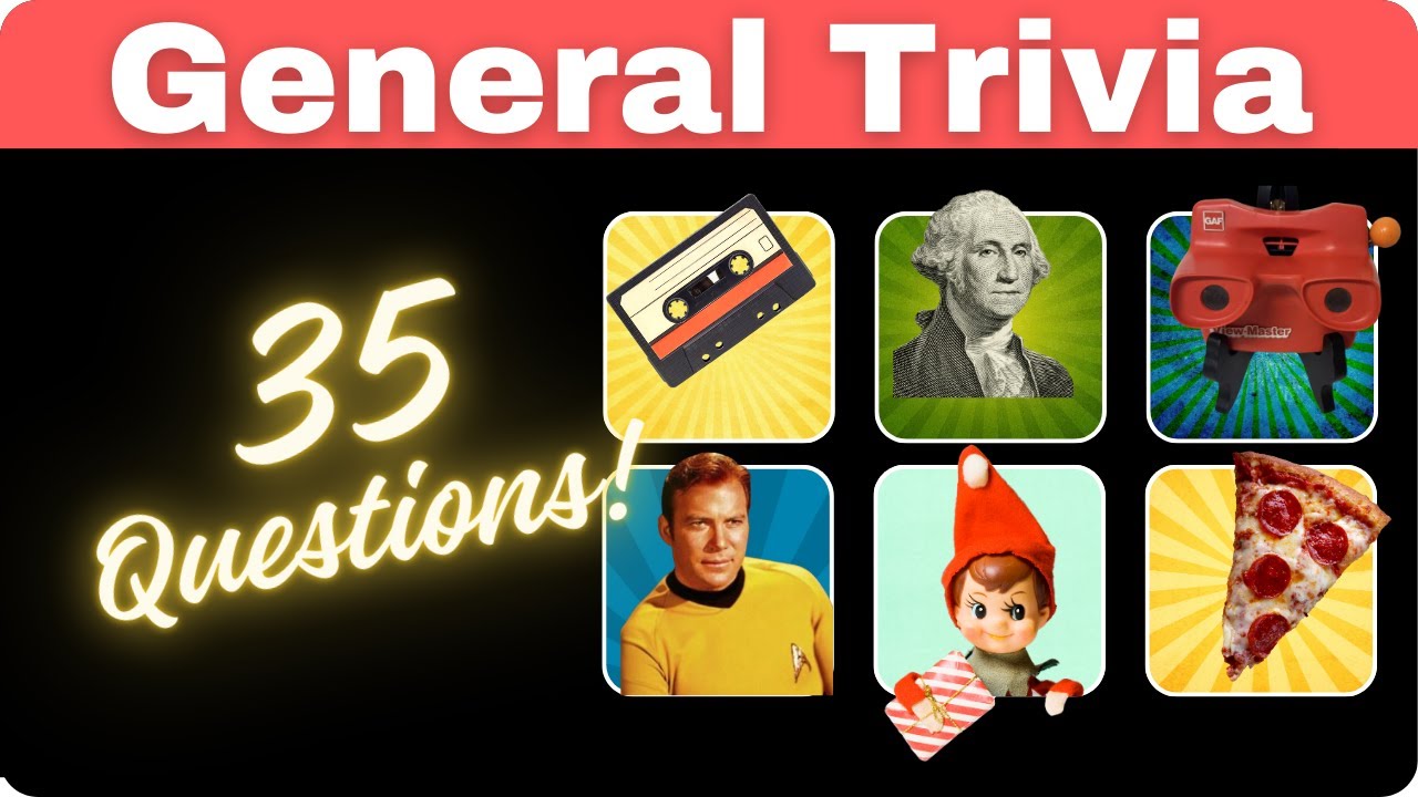 General Trivia Challenge 35 Questions - Common Knowledge Test - YouTube