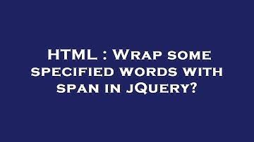 HTML : Wrap some specified words with span in jQuery?