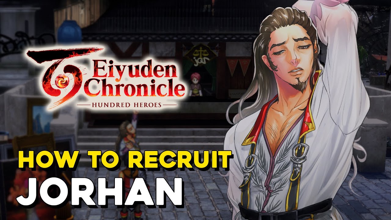 Eiyuden Chronicle Hundred Heroes How To Recruit Jorhan YouTube