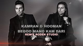 KAMRAN & HOOMAN - BEGOO MANO KAM DARI (REMIX RODEN STUDIO) #musicproducer #producermusic #musicvideo