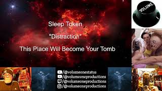 Sleep Token - 1st Time Reaction "Distraction" - This Place Will Become Your Tomb - WE ALL NEED ONE!!