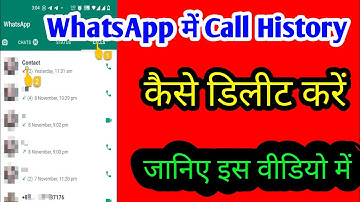 WhatsApp call history delete kaise kare, clear all call log, video call history delete