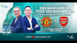 THE DERBY S2 EPS 2 [LIVE REACTION BIG MATCH EPL]  : MANCHESTER UNITED VS ARSENAL