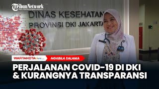 Perjalanan Covid-19 di DKI Jakarta & Kurangnya Transparansi di Awal Pandemi hingga Dicabutnya PPKM