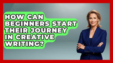 How Can Beginners Start Their Journey in Creative Writing? | The Storytellers Room News