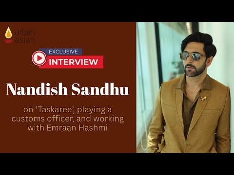 Nandish Sandhu on Taskaree – Career, Character & Behind-the-Scenes Secrets
