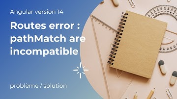Routes error :  pathMatch are incompatible - Migration to Angular 14