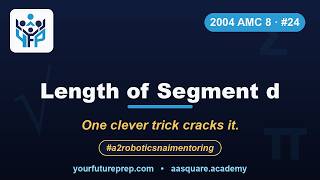 2004 AMC 8 – Problem 24: Length of Segment d | Your Future Prep