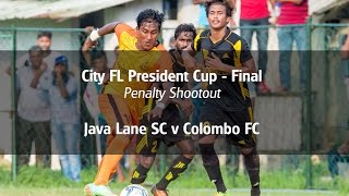 Java Lane V Colombo Fc - City Fl President Cup Final Penalty Shootout