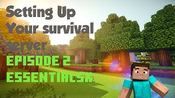 Setting Up Your Survival Server Minecraft - 2 - essentialsX