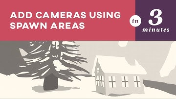 Quill Tutorial: Add cameras using spawn areas