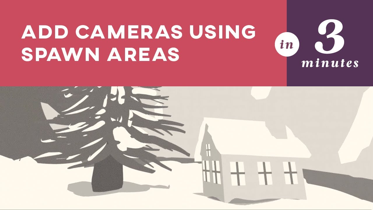 Quill Tutorial: Add cameras using spawn areas